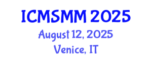 International Conference on Materials Science, Metals and Manufacturing (ICMSMM) August 12, 2025 - Venice, Italy