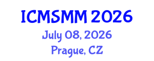 International Conference on Materials Science, Metals and Manufacturing (ICMSMM) July 08, 2026 - Prague, Czechia