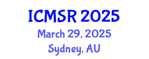 International Conference on Materials Science Research (ICMSR) March 29, 2025 - Sydney, Australia