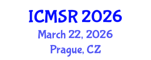 International Conference on Materials Science Research (ICMSR) March 22, 2026 - Prague, Czechia