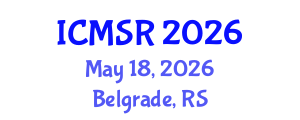 International Conference on Materials Science Research (ICMSR) May 18, 2026 - Belgrade, Serbia International Conference on Materials Science Research (ICMSR) May 18, 2026 - Belgrade, Serbia