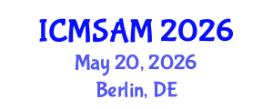 International Conference on Materials Sciences and Advanced Materials (ICMSAM) May 20, 2026 - Berlin, Germany