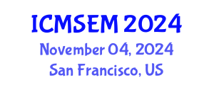 International Conference on Materials Sciences and Energy Materials (ICMSEM) November 04, 2024 - San Francisco, United States