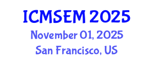 International Conference on Materials Sciences and Energy Materials (ICMSEM) November 01, 2025 - San Francisco, United States