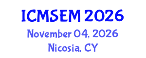 International Conference on Materials Sciences and Energy Materials (ICMSEM) November 04, 2026 - Nicosia, Cyprus International Conference on Materials Sciences and Energy Materials (ICMSEM) November 04, 2026 - Nicosia, Cyprus