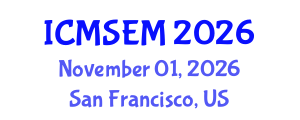 International Conference on Materials Sciences and Energy Materials (ICMSEM) November 01, 2026 - San Francisco, United States