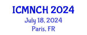 International Conference on Maternal, Newborn, and Child Health (ICMNCH) July 18, 2024 - Paris, France
