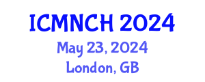 International Conference on Maternal, Newborn, and Child Health (ICMNCH) May 23, 2024 - London, United Kingdom