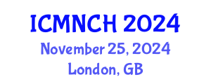 International Conference on Maternal, Newborn, and Child Health (ICMNCH) November 25, 2024 - London, United Kingdom