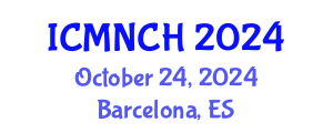 International Conference on Maternal, Newborn, and Child Health (ICMNCH) October 24, 2024 - Barcelona, Spain