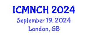 International Conference on Maternal, Newborn, and Child Health (ICMNCH) September 19, 2024 - London, United Kingdom