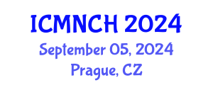 International Conference on Maternal, Newborn, and Child Health (ICMNCH) September 05, 2024 - Prague, Czechia