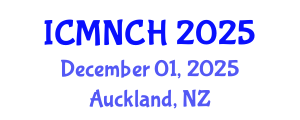International Conference on Maternal, Newborn, and Child Health (ICMNCH) December 01, 2025 - Auckland, New Zealand