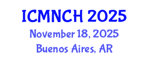 International Conference on Maternal, Newborn, and Child Health (ICMNCH) November 18, 2025 - Buenos Aires, Argentina