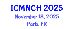 International Conference on Maternal, Newborn, and Child Health (ICMNCH) November 18, 2025 - Paris, France