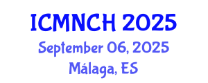 International Conference on Maternal, Newborn, and Child Health (ICMNCH) September 06, 2025 - Málaga, Spain