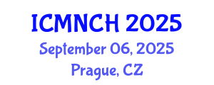 International Conference on Maternal, Newborn, and Child Health (ICMNCH) September 06, 2025 - Prague, Czechia