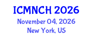 International Conference on Maternal, Newborn, and Child Health (ICMNCH) November 04, 2026 - New York, United States