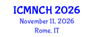 International Conference on Maternal, Newborn, and Child Health (ICMNCH) November 11, 2026 - Rome, Italy