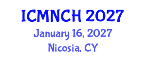 International Conference on Maternal, Newborn, and Child Health (ICMNCH) January 16, 2027 - Nicosia, Cyprus