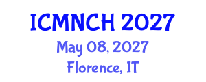 International Conference on Maternal, Newborn, and Child Health (ICMNCH) May 08, 2027 - Florence, Italy