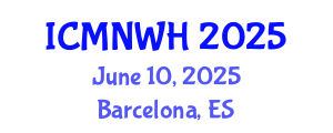 International Conference on Maternity Nursing and Women's Healthcare (ICMNWH) June 10, 2025 - Barcelona, Spain