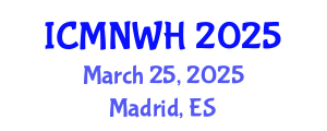 International Conference on Maternity Nursing and Women's Healthcare (ICMNWH) March 25, 2025 - Madrid, Spain