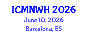 International Conference on Maternity Nursing and Women's Healthcare (ICMNWH) June 10, 2026 - Barcelona, Spain