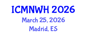 International Conference on Maternity Nursing and Women's Healthcare (ICMNWH) March 25, 2026 - Madrid, Spain
