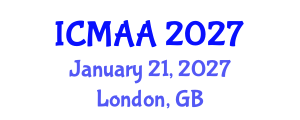 International Conference on Mathematical Analysis and Applications (ICMAA) January 21, 2027 - London, United Kingdom International Conference on Mathematical Analysis and Applications (ICMAA) January 21, 2027 - London, United Kingdom