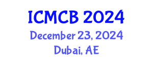International Conference on Mathematical and Computational Biology (ICMCB) December 23, 2024 - Dubai, United Arab Emirates