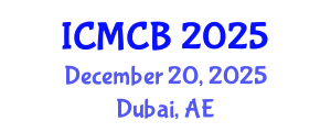 International Conference on Mathematical and Computational Biology (ICMCB) December 20, 2025 - Dubai, United Arab Emirates