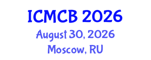 International Conference on Mathematical and Computational Biology (ICMCB) August 30, 2026 - Moscow, Russia