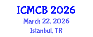 International Conference on Mathematical and Computational Biology (ICMCB) March 22, 2026 - Istanbul, Turkey