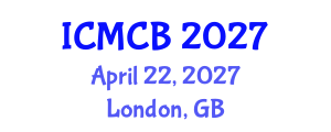 International Conference on Mathematical and Computational Biology (ICMCB) April 22, 2027 - London, United Kingdom International Conference on Mathematical and Computational Biology (ICMCB) April 22, 2027 - London, United Kingdom