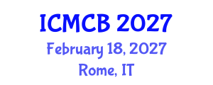 International Conference on Mathematical and Computational Biology (ICMCB) February 18, 2027 - Rome, Italy International Conference on Mathematical and Computational Biology (ICMCB) February 18, 2027 - Rome, Italy