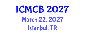 International Conference on Mathematical and Computational Biology (ICMCB) March 22, 2027 - Istanbul, Turkey International Conference on Mathematical and Computational Biology (ICMCB) March 22, 2027 - Istanbul, Turkey