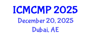 International Conference on Mathematical and Computational Methods in Physics (ICMCMP) December 20, 2025 - Dubai, United Arab Emirates