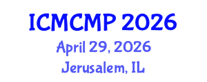 International Conference on Mathematical and Computational Methods in Physics (ICMCMP) April 29, 2026 - Jerusalem, Israel