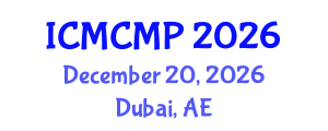International Conference on Mathematical and Computational Methods in Physics (ICMCMP) December 20, 2026 - Dubai, United Arab Emirates International Conference on Mathematical and Computational Methods in Physics (ICMCMP) December 20, 2026 - Dubai, United Arab Emirates