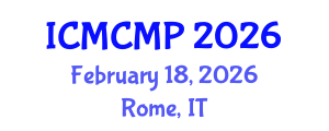 International Conference on Mathematical and Computational Methods in Physics (ICMCMP) February 18, 2026 - Rome, Italy