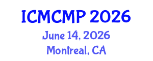 International Conference on Mathematical and Computational Methods in Physics (ICMCMP) June 14, 2026 - Montreal, Canada