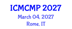 International Conference on Mathematical and Computational Methods in Physics (ICMCMP) March 04, 2027 - Rome, Italy International Conference on Mathematical and Computational Methods in Physics (ICMCMP) March 04, 2027 - Rome, Italy