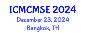 International Conference on Mathematical and Computational Methods in Science and Engineering (ICMCMSE) December 23, 2024 - Bangkok, Thailand