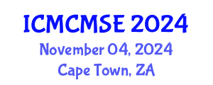 International Conference on Mathematical and Computational Methods in Science and Engineering (ICMCMSE) November 04, 2024 - Cape Town, South Africa