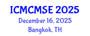 International Conference on Mathematical and Computational Methods in Science and Engineering (ICMCMSE) December 16, 2025 - Bangkok, Thailand
