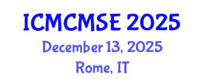 International Conference on Mathematical and Computational Methods in Science and Engineering (ICMCMSE) December 13, 2025 - Rome, Italy