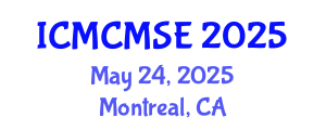 International Conference on Mathematical and Computational Methods in Science and Engineering (ICMCMSE) May 24, 2025 - Montreal, Canada