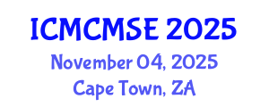 International Conference on Mathematical and Computational Methods in Science and Engineering (ICMCMSE) November 04, 2025 - Cape Town, South Africa