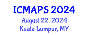 International Conference on Mathematical and Physical Sciences (ICMAPS) August 22, 2024 - Kuala Lumpur, Malaysia